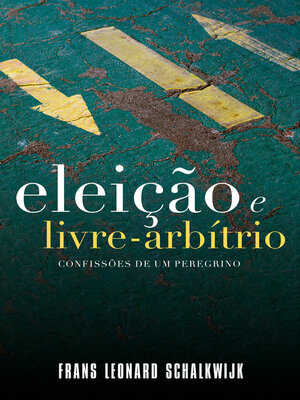 cover image of Eleição e Livre-arbítrio